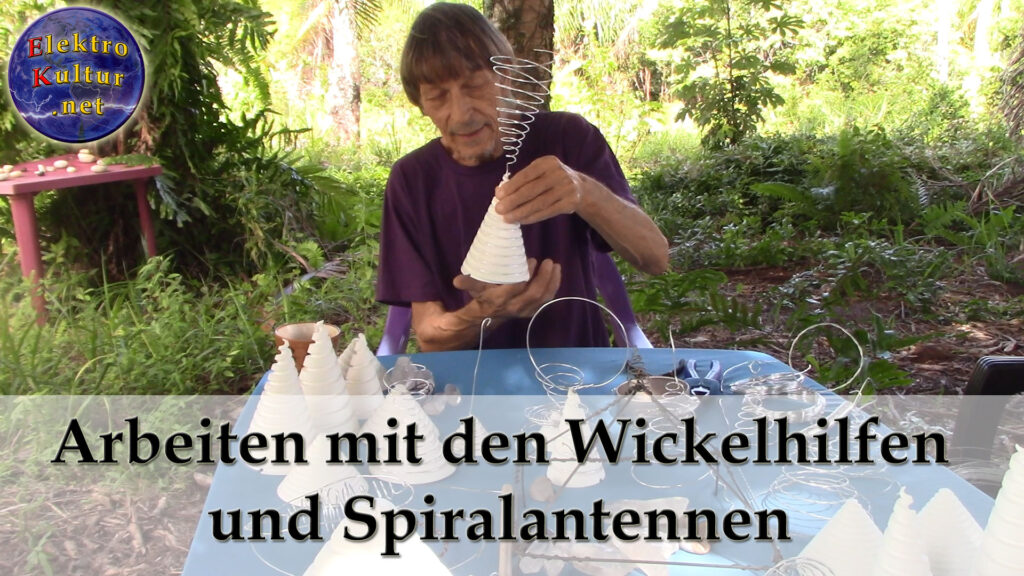 Arbeiten mit ElektroKultur Wickelhilfen und Spiralantenne Teil 1, mit Daniel Konzett